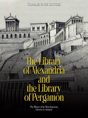 cover image of The Library of Alexandria and the Library of Pergamon